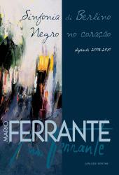 E-book, Sinfonia di Berlino, Negro no coracão : dipinti 2008-2010, Gangemi