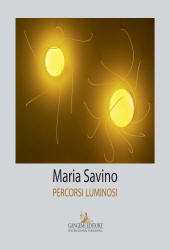 m, Maria Savino : percorsi luminosi, Gangemi