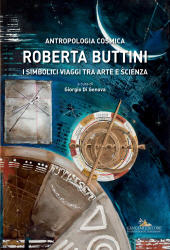 E-book, Roberta Buttini : antropologia cosmica : i simbolici viaggi tra arte e scienza, Gangemi