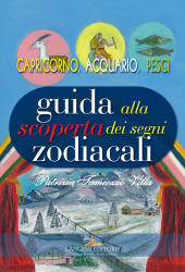 E-book, Guida alla scoperta dei segni zodiacali : Capricorno, Acquario, Pesci, Tamiozzo, Villa Patrizia, Gangemi
