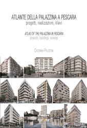 E-book, Atlante della palazzina a Pescara : progetti, realizzazioni, rilievi = Atlas of the palazzina in Pescara : projects, buildings, surveys, Gangemi