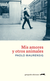 E-book, Mis amores y otros animales, Gatopardo ediciones