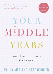 E-book, Your Middle Years - Love Them. Live Them. Own Them. : A Book for the Menopause and Beyond, Gill Books