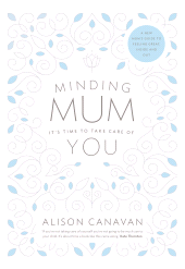 E-book, Minding Mum - It's Time to Take Care of You : A New Mum's Guide to Feeling Great, Inside and Out, Gill Books