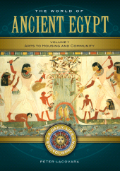 E-book, The World of Ancient Egypt : A Daily Life Encyclopedia [2 volumes], Greenwood Press