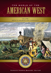 eBook, The World of the American West : A Daily Life Encyclopedia [2 volumes], Greenwood Press
