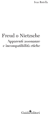 eBook, Freud o Nietzsche : apparenti assonanze e incompatibilità etiche, Rotella, Ivan, Guida editori