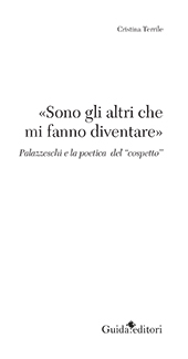 eBook, "Sono gli altri che mi fanno diventare" : Palazzeschi e la poetica del "cospetto", Guida editori