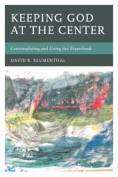 E-book, Keeping God at the Center : Contemplating and Using the Prayerbook, Hamilton Books