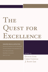 E-book, The Quest for Excellence : Liberal Arts, Sciences, and Core Texts. Selected Proceedings from the Seventeenth Annual Conference of the Association for Core Texts and Courses, Hamilton Books