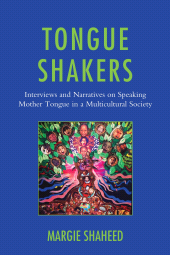 E-book, Tongue Shakers : Interviews and Narratives on Speaking Mother Tongue in a Multicultural Society, Hamilton Books