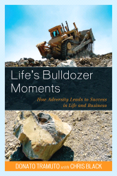 E-book, Life's Bulldozer Moments : How Adversity Leads to Success in Life and Business, Hamilton Books