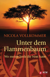 eBook, Unter dem Flammenbaum : Wo meine Seele ihr Nest hatte, Hänssler