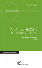 E-book, Traité de gouvernement, vol 2 : À la recherche du temps futur, L'Harmattan