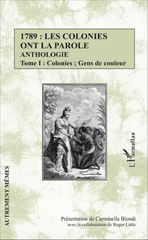 E-book, 1789, les colonies ont la parole : anthologie, vol. 1 : Colonies, gens de couleur, L'Harmattan
