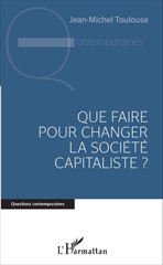 E-book, Que faire pour changer la société capitaliste ?, L'Harmattan