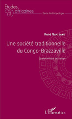 E-book, Une société traditionnelle du Congo-Brazzaville : la dynamique des Moye, Ngatsako, René, L'Harmattan