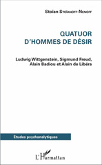 eBook, Quatuor d'hommes de désir : Ludwig Wittgenstein, Sigmund Freud, Alain Badiou et Alain de Libéra, L'Harmattan