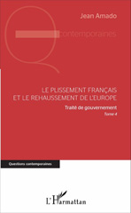 E-book, Traité de gouvernement, vol. 4 : Le plissement français et le rehaussement de l'Europe, L'Harmattan