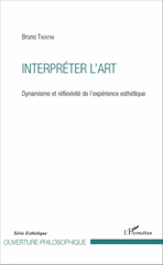 eBook, Interpréter l'art : dynamisme et réflexivité de l'expérience esthétique, L'Harmattan