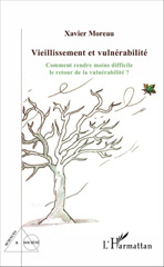 E-book, Vieillissement et vulnérabilité : comment rendre moins difficile le retour de la vulnérabilité ?, Moreau, Xavier, L'Harmattan
