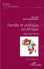 eBook, Famille et politique en Afrique : entre le meilleur et le pire, L'Harmattan