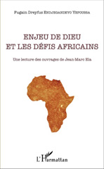 E-book, Enjeu de Dieu et les défis africains : une lecture des ouvrages de Jean-Marc Ela, L'Harmattan