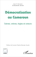 E-book, Démocratisation au Cameroun : scènes, arènes, règles et acteurs, L'Harmattan