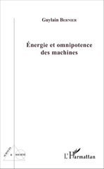E-book, Énergie et omnipotence des machines, Bernier, Guylain, L'Harmattan