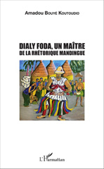 eBook, Dialy Foda, un maître de la rhétorique mandingue, L'Harmattan