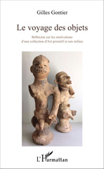 E-book, Le voyage des objets : réflexion sur les motivations d'une collection d'art primitif et son milieu, L'Harmattan