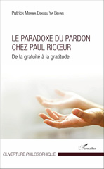 E-book, Le paradoxe du pardon chez Paul Ricœur : de la gratuité à la gratitude, L'Harmattan