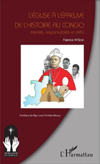 E-book, L'Église à l'épreuve de l'histoire au Congo : identité, responsabilité et défis, L'Harmattan