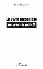 E-book, Le vivre ensemble, un avenir noir ?, L'Harmattan