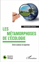E-book, Les métamorphoses de l'écologie : entre science et expertise, L'Harmattan