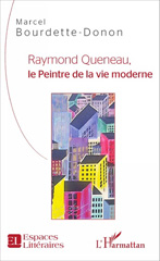 E-book, Raymond Queneau, le peintre de la vie moderne, Bourdette Donon, Marcel, L'Harmattan