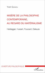 E-book, Misère de la philosophie contemporaine, au regard du matérialisme : Heidegger, Husserl, Foucault, Deleuze, L'Harmattan