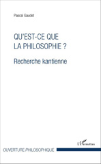 E-book, Qu'est-ce que la philosophie ? : recherche kantienne, Gaudet, Pascal, L'Harmattan
