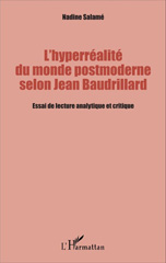 eBook, L'hyperréalité du monde postmoderne selon Jean Baudrillard : essai de lecture analytique et critique, Salamé, Nadine, L'Harmattan