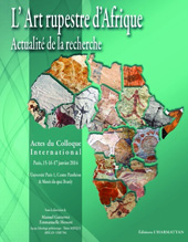 E-book, L'art rupestre d'Afrique : actes du colloque, Paris, janvier 2014, Centre Panthéon et Musée du quai Branly, L'Harmattan