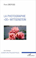 E-book, La photographie "de" Wittgenstein, Dreyfuss, Pierre, L'Harmattan