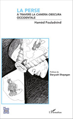 eBook, La Perse à travers la camera obscura occidentale, Fouladvind, Hamid, L'Harmattan