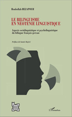 eBook, Le bilinguisme en néoténie linguistique : aspects sociolinguistique et psycholinguistique du bilingue français-persan, Rezapour, Rouhollah, L'Harmattan
