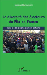 eBook, La diversité des électeurs de l'Île-de-France : Paris, la petite couronne et la Seine-et-Marne, L'Harmattan