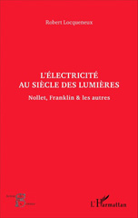 E-book, L'électricité au siècle des lumières : Nollet, Franklin et les autres, Locqueneux, Robert, L'Harmattan