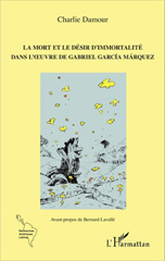 E-book, La mort et le désir d'immortalité dans l'oeuvre de Gabriel Garcia Marquez, L'Harmattan