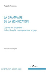 E-book, La grammaire de la signification : querelle des fondements de la philosophie contemporaine du langage, L'Harmattan