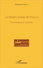 E-book, La pensée arabe actuelle : entre tradition et modernité, L'Harmattan