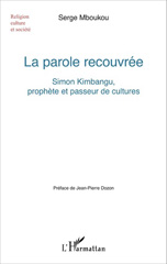 eBook, La parole recouvrée : Simon Kimbangu, prophète et passeur de cultures, L'Harmattan