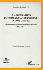 E-book, La modernisation de l'administration publique en Côte d'Ivoire : politiques de réforme de la fonction publique : 1957-2015, L'Harmattan